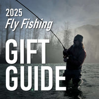 2025 Fly Fishing Gift Guide