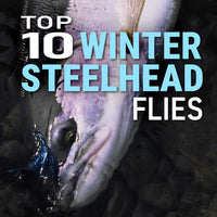 Top 10 Winter Steelhead Flies